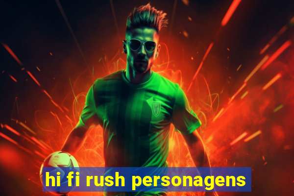 hi fi rush personagens